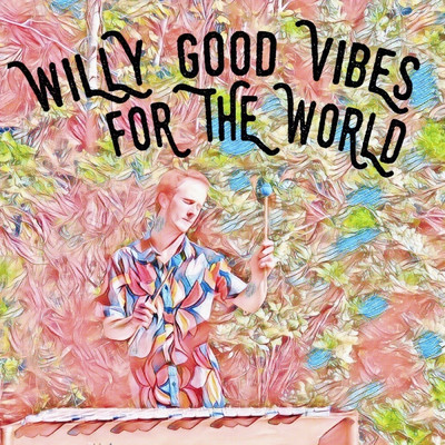 The Green Blues/Willy Good Vibes
