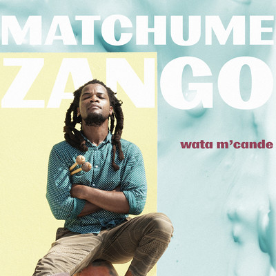 Madila Wango (feat. Jorge Cesar, Djibra Mussa, Max Kapacete Kanynda, Alex Gulele)/Matchume Zango