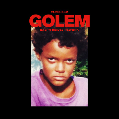 アルバム/Golem (Ralph Heidel Rework)/Tarek K.I.Z