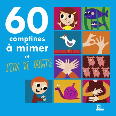 アルバム/60 comptines a mimer et jeux de doigts/Sarah Thais & Greg Rodarie