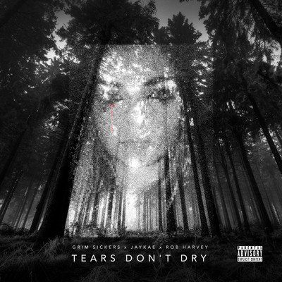Tears Don't Dry/Grim Sickers