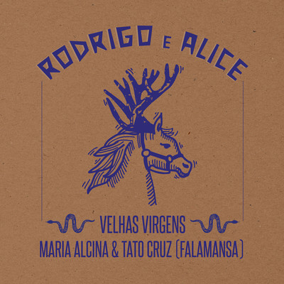 Rodrigo e Alice (Procurando Chifre em Cabeca de Cavalo) [feat. Falamansa]/Velhas Virgens & Maria Alcina