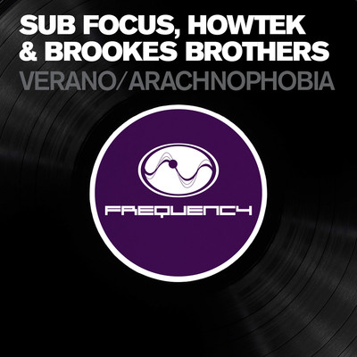 Verano/Sub Focus & Howtek & Brookes Brothers