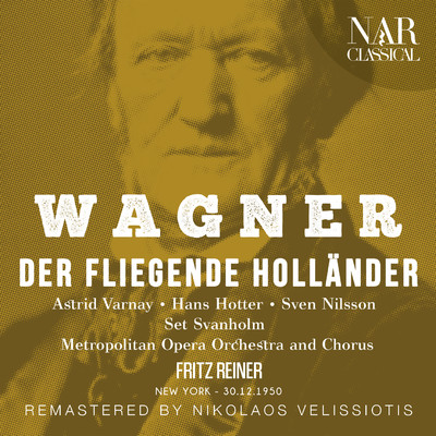 Der fliegende Hollander, WWV 63, IRW 18, Act III: ”Steuermann！ Lass die Wacht！” (Chor)/Metropolitan Opera Orchestra