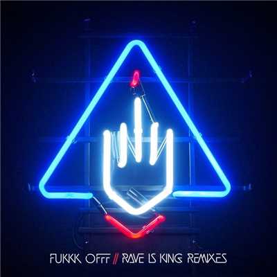 アルバム/Rave Is King Remixes/Fukkk Offf