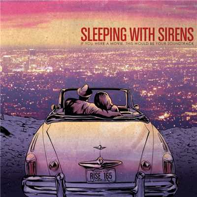 If you were a movie, this would be your soundtrack/Sleeping With Sirens