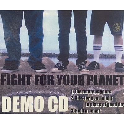 The future is yours/Fight For Your Planet