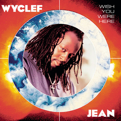 アルバム/Wish You Were Here/Wyclef Jean