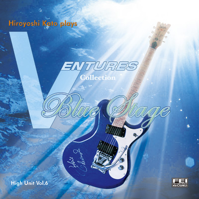 アルバム/Hiroyoshi Kato plays VENTURES Collection Blue Stage/加藤博啓