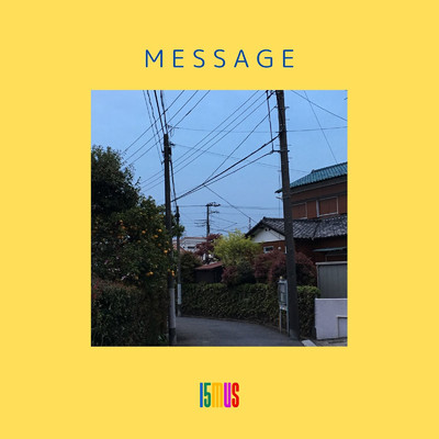 MESSAGE/15MUS