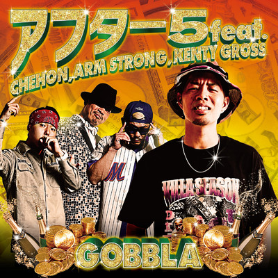 アフター5 (feat. CHEHON, ARM STRONG & KENTY GROSS)/GOBBLA