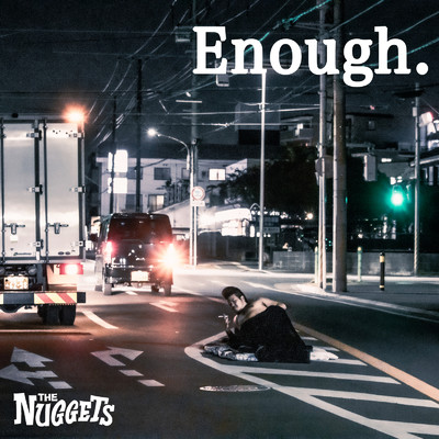 アルバム/Enough./THE NUGGETS