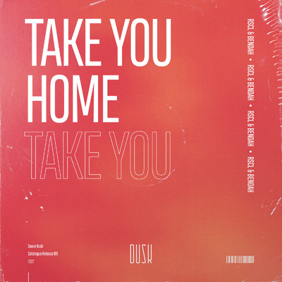 Take You Home (Extended Mix)/RSCL & BENDAH