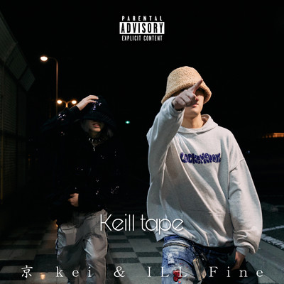 Keill tape/京 kei & ILL Fine