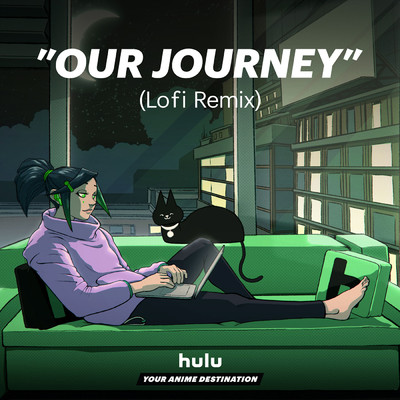 Our Journey (Lofi Remix) (featuring AKKOGORILLA)/林ゆうき／Hulu Anime