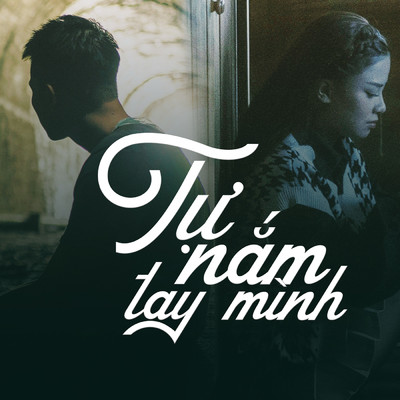 Tu Nam Tay Minh (featuring Duong Hoang Yen)/Quan A.P