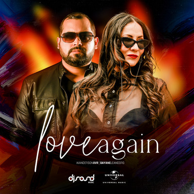 Love Again (Extended Mix)/Wanderson XVR／Dayane Leanddro