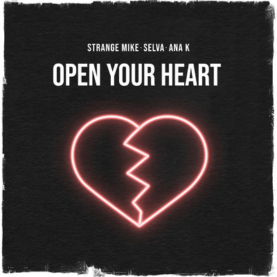 シングル/Open Your Heart/Strange Mike／Selva／Ana K
