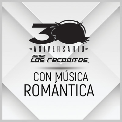 Con Musica Romantica (Version 30 Aniversario)/Banda Los Recoditos