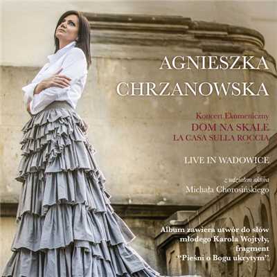 Codziennie O Zmierzchu... - Tekst 3 (featuring Michal Chorosinski／Live)/Agnieszka Chrzanowska