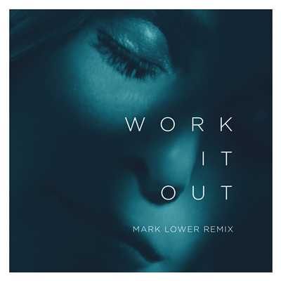 Work It Out (Mark Lower Remix)/Elekfantz／Mark Lower