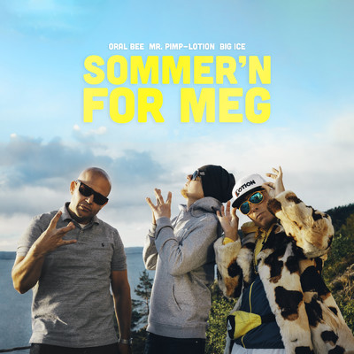 シングル/Sommer'n For Meg/ORAL BEE／Mr. Pimp-Lotion／Big Ice