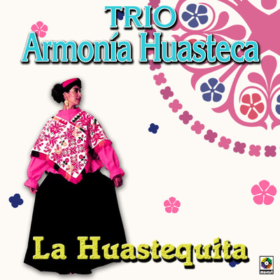 Alma Huasteca/Trio Armonia Huasteca