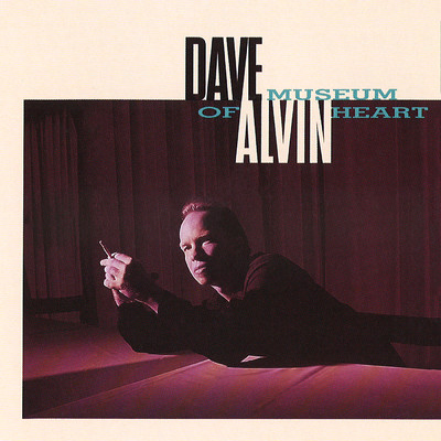 Burning In Water Drowning In Flame/Dave Alvin