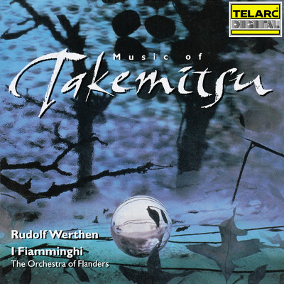 Takemitsu: Toward the Sea II: I. The Night/Rudolf Werthen／I Fiamminghi (The Orchestra of Flanders)／Frank Hendrickx／Anne-Sophie Bertrand