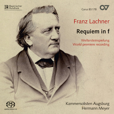 Franz Lachner: Requiem in f/Kammersolisten Augsburg／Hermann Meyer