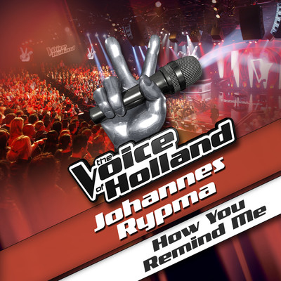 シングル/How You Remind Me (From The Voice Of Holland)/Johannes Rypma