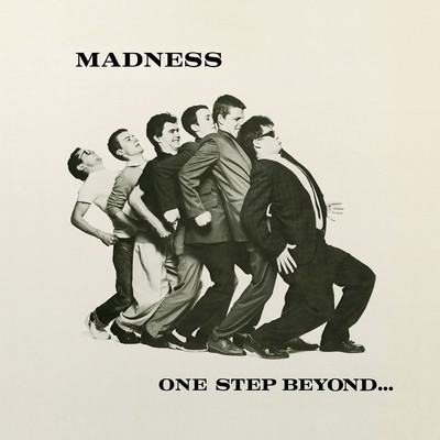 One Step Beyond/Madness