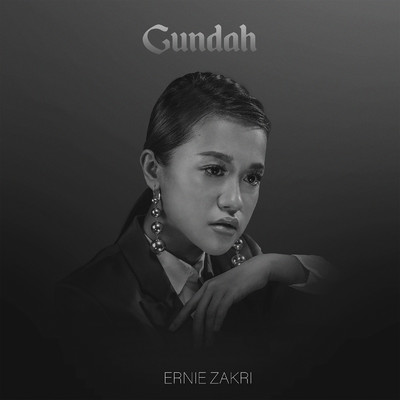 Gundah/Ernie Zakri