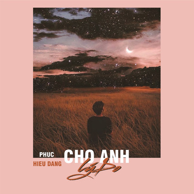Cho Anh Ly Do (feat. PHUC)/Hieu Dang
