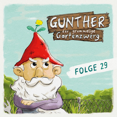 Folge 29: Karo Kiebitz/Gunther der grummelige Gartenzwerg