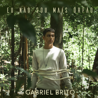 アルバム/Eu Nao Sou Mais Orfao/Gabriel Brito