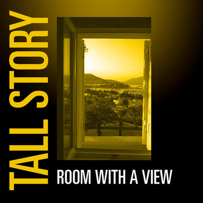 Room With A View/Tall Story