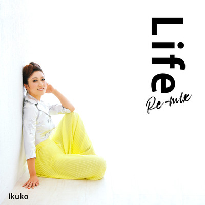 Life (Remix)/Ikuko