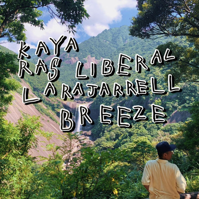 シングル/Breeze (feat. Lara Jarrell & Ras LIBERAL)/KAYA