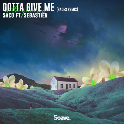 Gotta Give Me (feat. Sebastien) [HADES Remix]/Saco