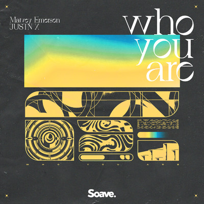 Who You Are/Matvey Emerson & JUSTN X