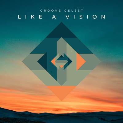 シングル/Like A Vision/Groove Celest