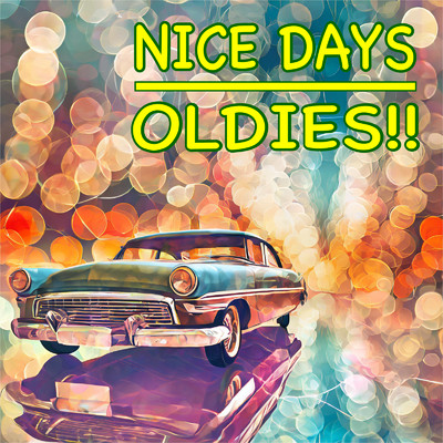 アルバム/NICE DAYS OLDIES/Various Artists