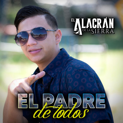 シングル/El Padre De Todos/El Alacran De La Sierra
