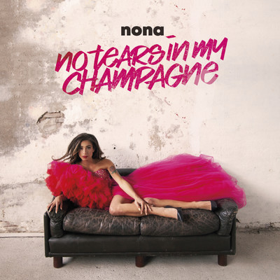 アルバム/No Tears In My Champagne (Explicit)/Nona