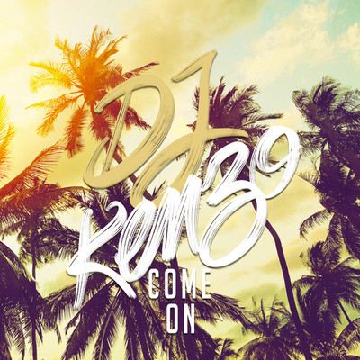 シングル/Come On (Radio Edit)/DJ Kenzo