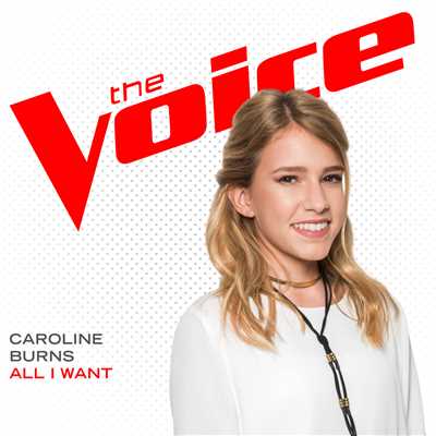 シングル/All I Want (The Voice Performance)/Caroline Burns