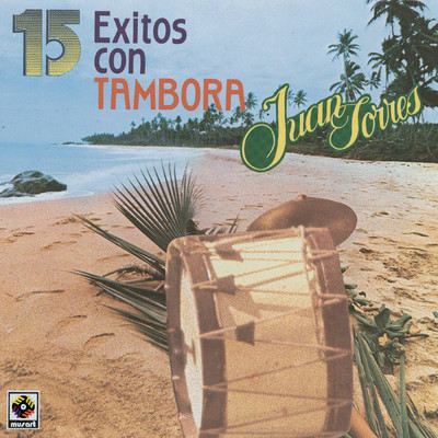 15 Exitos Con Tambora/Juan Torres