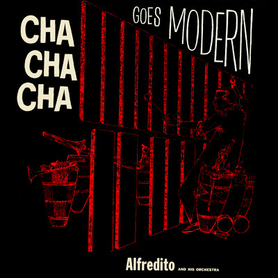 アルバム/Cha Cha Cha Goes Modern/Alfredito Valdez