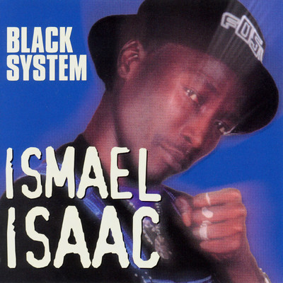 アルバム/Black System/Ismael Isaac